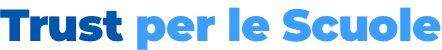 Trust per le scuole Trust per le scuole